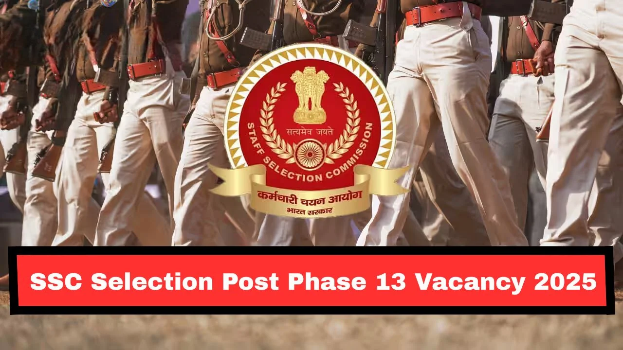SSC Selection Post Phase 13 Recruitment 2025
