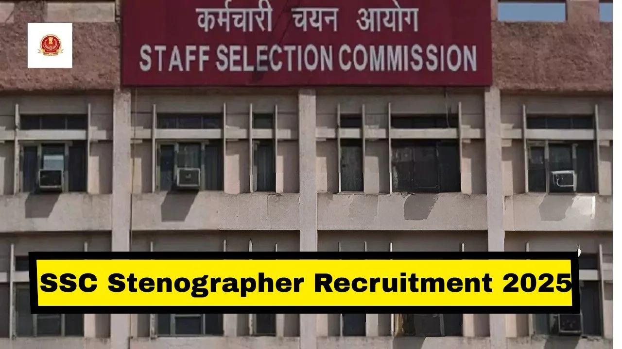 SSC Stenographer Recruitment 2025